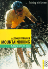 Ausdauertraining (Mountainbiking. Training mit System)