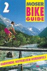 Moser Bike Guide 2 (Karwendel, Wetterstein, Werdenfels)