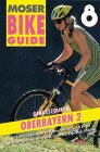 Moser Bike Guide 8 (Oberbayern 2)