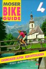 Moser Bike Guide 4 (Chiemgauer und Berchtesgadener Alpen)