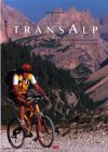 Traumtouren Transalp (Die schnsten Alpenberquerungen mit dem Mountainbike)