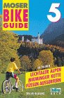 Moser Bike Guide 5 (Lechtaler Alpen, Mieminger Kette, Fssen, Auerfern)